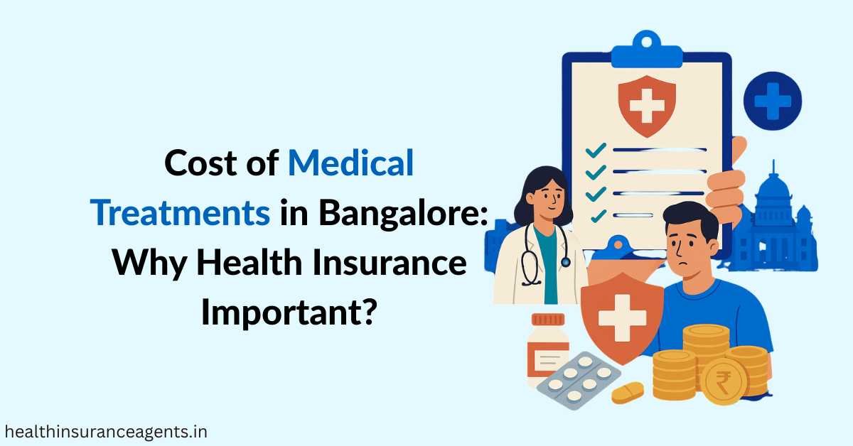 Cost of Medical Treatments in Bangalore Why Health Insurance Important