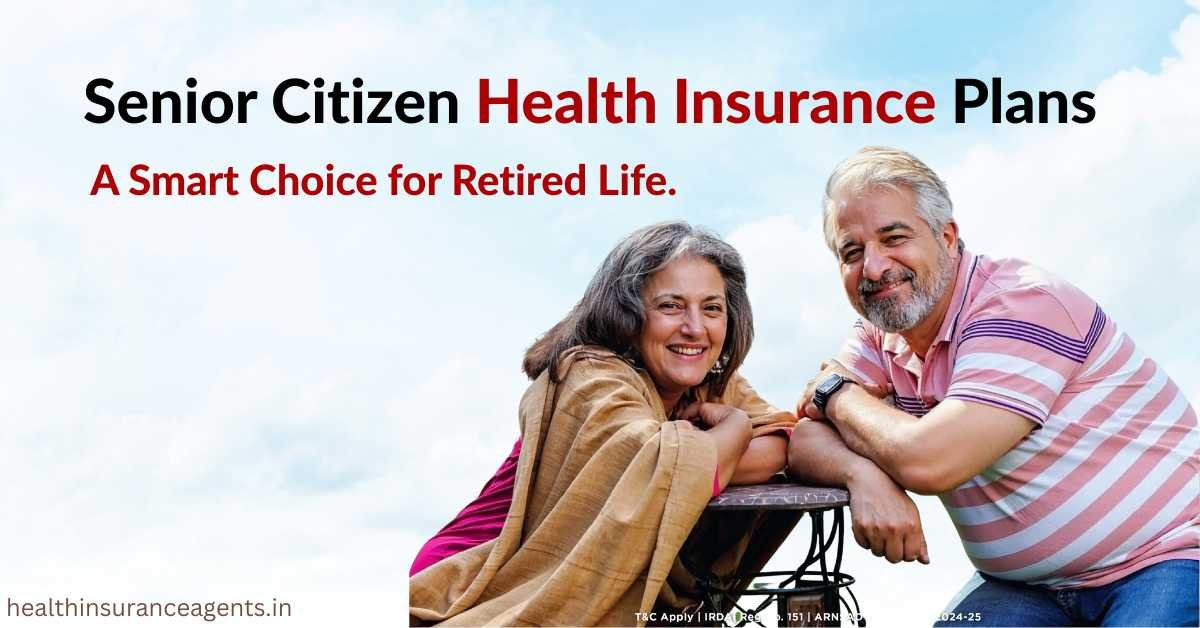 Senior Citizen Health Insurance Plans in Bangalore - A Smart Choice for Retired Life