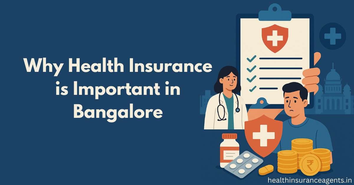 Why Health Insurance is Important in Bangalore Why Health Insurance is Important in Bangalore